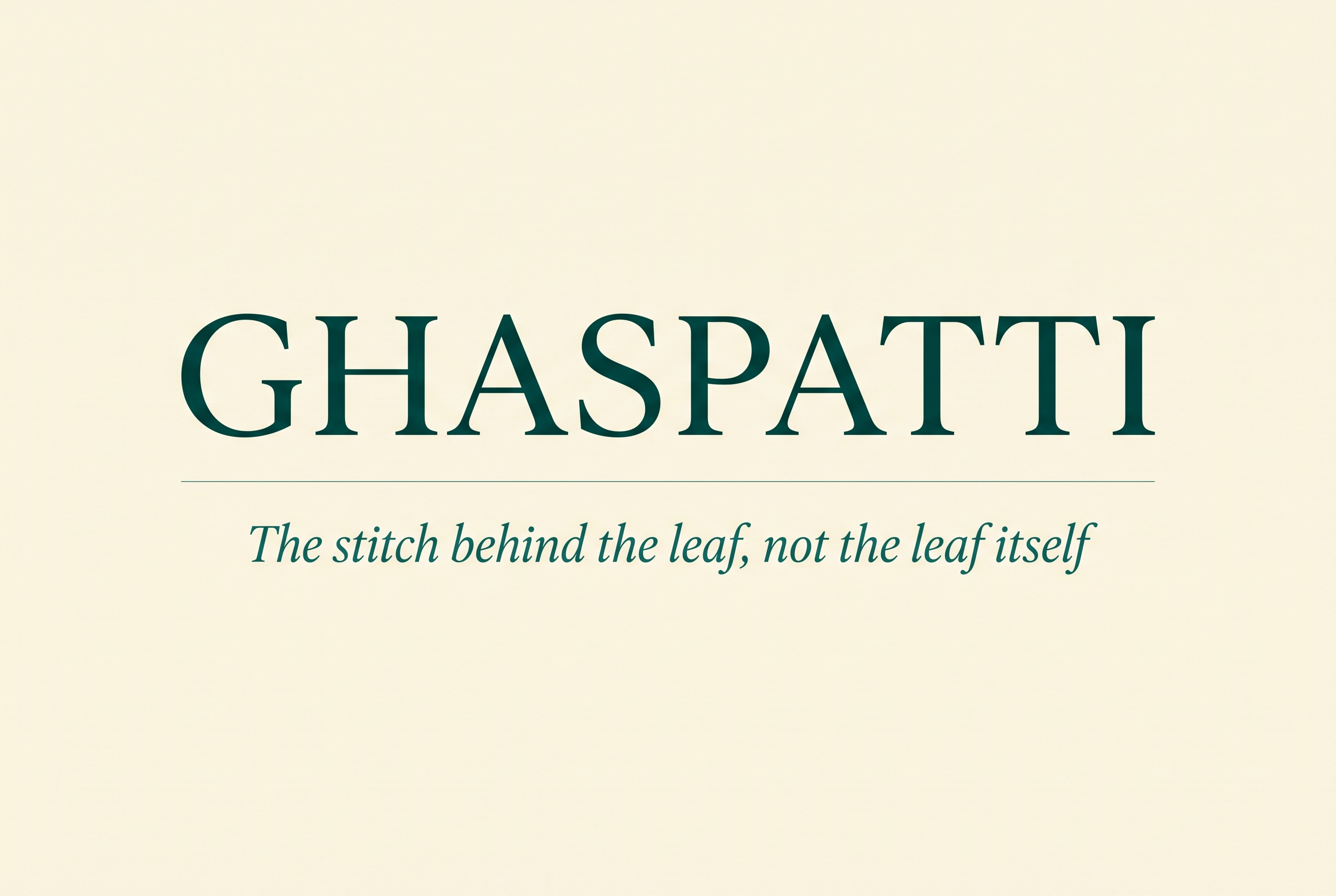Ghaspatti: The Stitch Behind the Leaf, Not the Leaf Itself